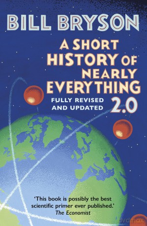 A Short History of Nearly Everything 2.0: The bestselling popular science book of the 21st Century, now fully updated - Bill Bryson [KSIĄŻKA]