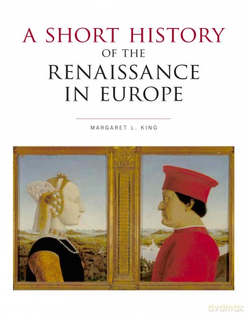 A Short History of the Renaissance in Europe - Margaret King [KSIĄŻKA]