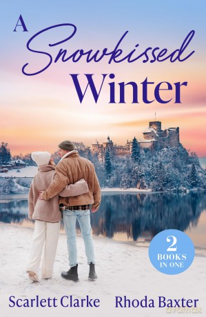 A Snowkissed Winter: Celebrate the magic of the season with two heart-warming Christmas romances! Perfect for fans of forced proximity and friends to lovers in 2025! - Scarlett Clarke [KSIĄŻKA]