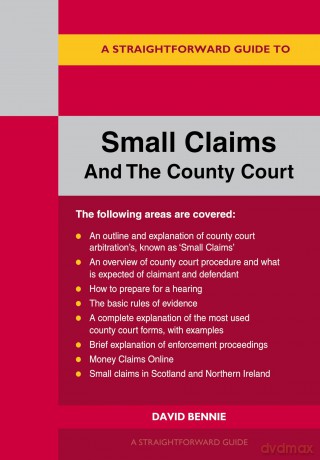 A Straightforward Guide to Small Claims and the County Court - David Bennie [KSIĄŻKA]