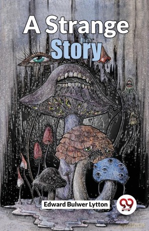 A Strange Story - Edward Bulwer Lytton [KSIĄŻKA]