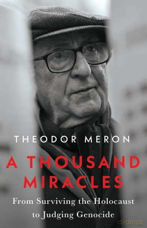 A Thousand Miracles: From Surviving the Holocaust to Judging Genocide - Theodor Meron [KSIĄŻKA]