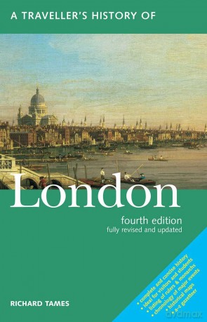 A Traveller's History of London (Interlink Traveller's Histories) - Richard Tames [KSIĄŻKA]