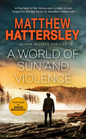 A World of Sun and Violence: 3 (The John Beckett Series) - Matthew Hattersley [KSIĄŻKA]