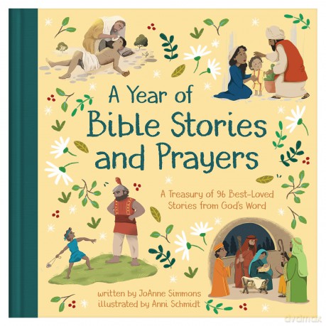 A Year of Bible Stories and Prayers: A Treasury of 96 Best-Loved Stories from God's Word - Joanne Simmons [KSIĄŻKA]