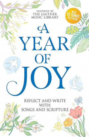 A Year of Joy: Reflect and Write with Songs and Scripture - Gaither Music Group [KSIĄŻKA]