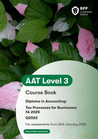 AAT Tax Processes for Businesses: Course Book - BPP Learning Media [KSIĄŻKA]