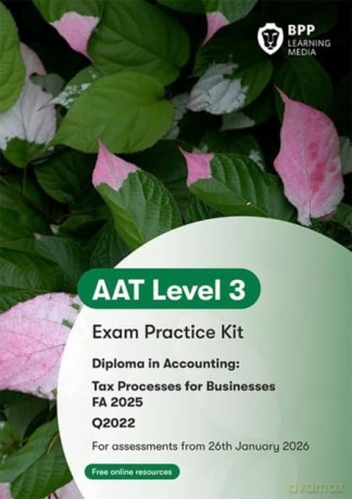 AAT Tax Processes for Businesses: Exam Practice Kit - BPP Learning Media [KSIĄŻKA]