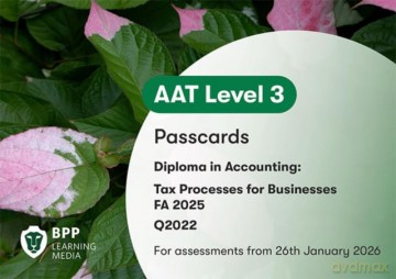 AAT Tax Processes for Businesses: Passcards - BPP Learning Media [KSIĄŻKA]