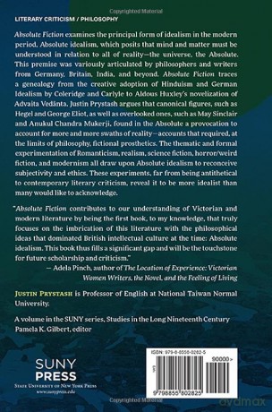 Absolute Fiction: Idealist Philosophy and British Literature (SUNY series, Studies in the Long Nineteenth Century) - Justin Prystash [KSIĄŻKA]