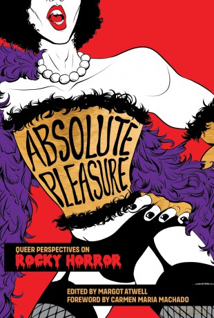 Absolute Pleasure: Queer Perspectives on Rocky Horror - Margot Atwell [KSIĄŻKA]