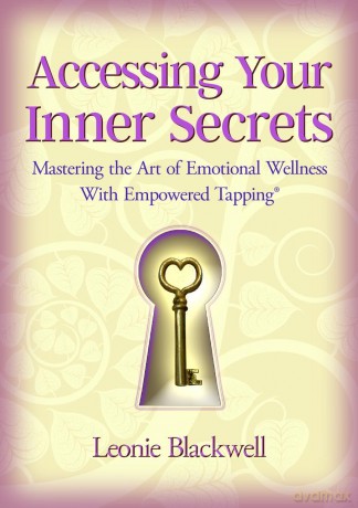 Accessing Your Inner Secrets: Mastering the Art of Emotional Wellbeing with Empowered Tapping - Leonie Blackwell [KSIĄŻKA]