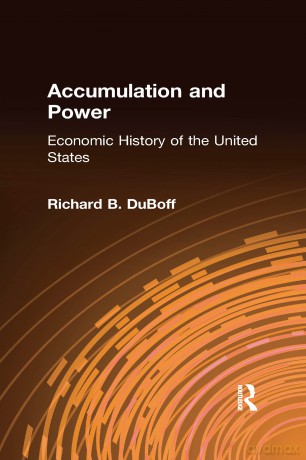 Accumulation and Power: Economic History of the United States - Richard B. DuBoff [KSIĄŻKA]