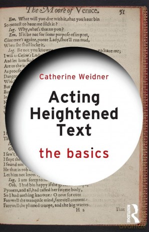 Acting Heightened Text: The Basics - Catherine Weidner [KSIĄŻKA]