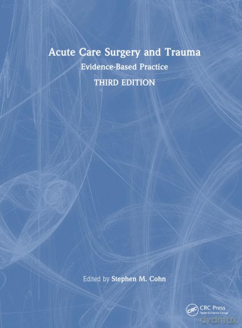 Acute Care Surgery and Trauma: Evidence-Based Practice - Stephen Cohn [KSIĄŻKA]