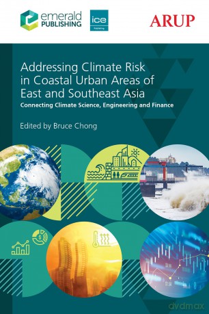 Addressing Climate Risk in Coastal Urban Areas of East and Southeast Asia: Connecting Climate Science, Engineering and Finance - Dr. Bruce Chong [KSIĄŻKA]