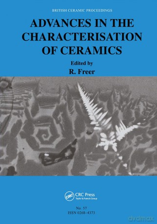 Advances in the Characterisation of Ceramics: 57 (British Ceramic Proceedings) - Robert Freer [KSIĄŻKA]