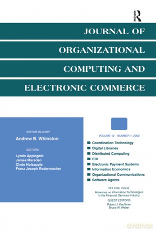 Advances on information Technologies in the Financial Services industry: A Special Issue of the journal of Organizational Computing and Electronic Commerce - Robert J. Kauffman [KSIĄŻKA]