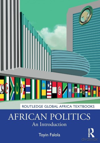 African Politics: An Introduction (Routledge Global Africa Textbooks) - Toyin Falola [KSIĄŻKA]