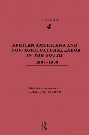 African-Americans and Non-Agricultural Labor in the South 1865-1900 (Social Research Today) - Donald G. Nieman [KSIĄŻKA]