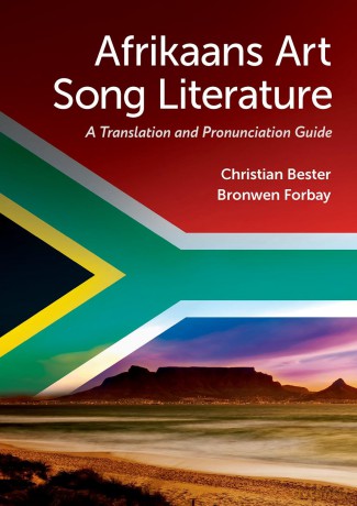 Afrikaans Art Song Literature: A Translation and Pronunciation Guide - Bester [KSIĄŻKA]