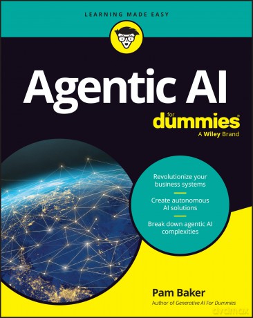 Agentic AI For Dummies - Pam Baker [KSIĄŻKA]
