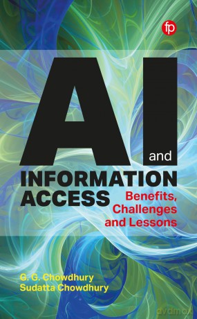AI and Information Access: Benefits, Challenges and Lessons - G. G. Chowdhury [KSIĄŻKA]