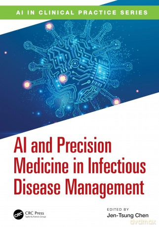 AI and Precision Medicine in Infectious Disease Management (AI in Clinical Practice) - Jen-Tsung Chen [KSIĄŻKA]