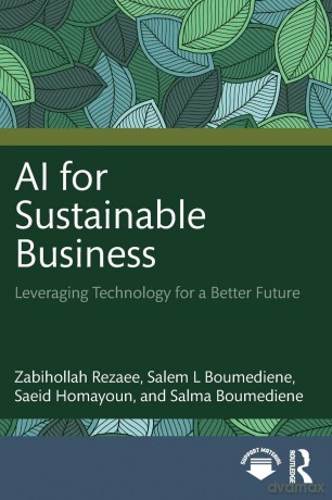AI for Sustainable Business: Leveraging Technology for a Better Future - Zabihollah Rezaee [KSIĄŻKA]