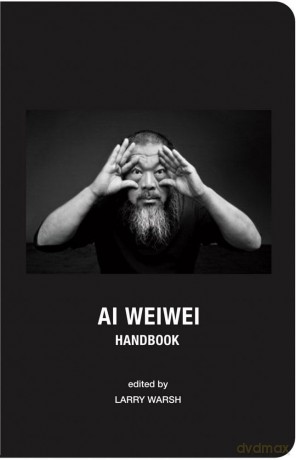 Ai Weiwei Handbook - Larry Warsh [KSIĄŻKA]