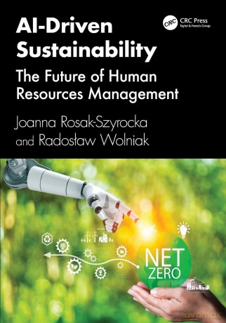AI-Driven Sustainability: The Future of Human Resources Management - Joanna Rosak-Szyrocka [KSIĄŻKA]