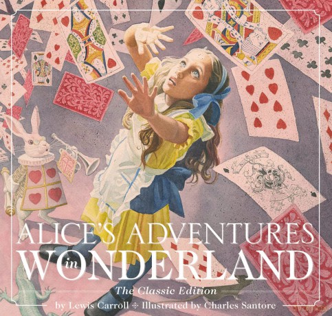 Alice's Adventures in Wonderland (Hardcover): The Classic Edition (Charles Santore Children's Classics) - Lewis Carroll [KSIĄŻKA]