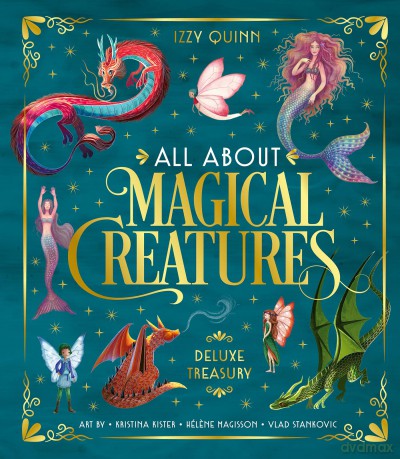 All About Magical Creatures: Deluxe Treasury - Izzy Quinn [KSIĄŻKA]
