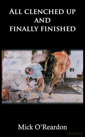 All clenched up and finally finished - Mick O'Reardon [KSIĄŻKA]