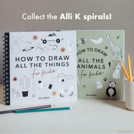 All the Things: How to Draw Books for Kids with Cars, Unicorns, Dragons, Cupcakes, and More (How to Draw for Kids Series) - Alli Koch [KSIĄŻKA]