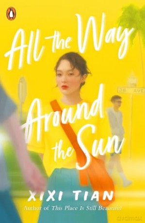 All the Way Around the Sun - XiXi Tian [KSIĄŻKA]