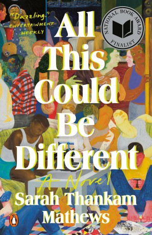 All This Could Be Different: A Novel - Sarah Thankam Mathews [KSIĄŻKA]