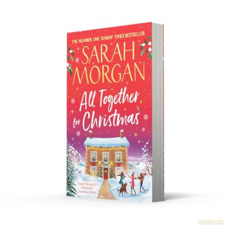 All Together for Christmas: Don't miss the brand-new uplifting and completely heart-warming cosy festive novel from the number one Sunday Times bestseller! - Sarah Morgan [KSIĄŻKA]