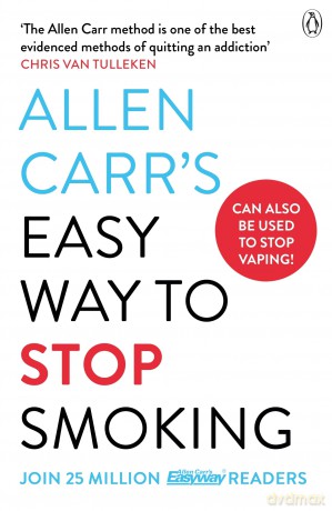 Allen Carr's Easy Way to Stop Smoking: Read this book and you'll never smoke a cigarette again - Allen Carr [KSIĄŻKA]