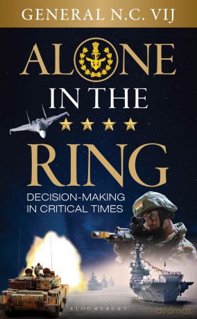 Alone in the Ring :Decision-making in Critical Times - N.C. Vij  [KSIĄŻKA]