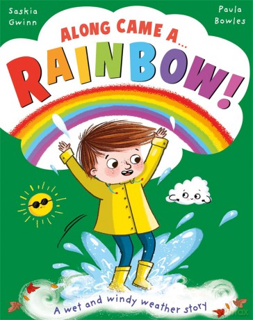 Along Came a... Rainbow!: A wet and windy weather story - Saskia Gwinn [KSIĄŻKA]