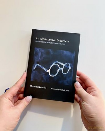 Alphabet for Dreamers, An: How to See the World with Eyes Closed - Sharon Sliwinski [KSIĄŻKA]