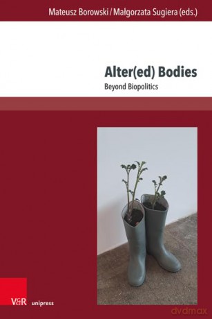 Alter(ed) Bodies: Beyond Biopolitics - Mateusz Chaberski [KSIĄŻKA]