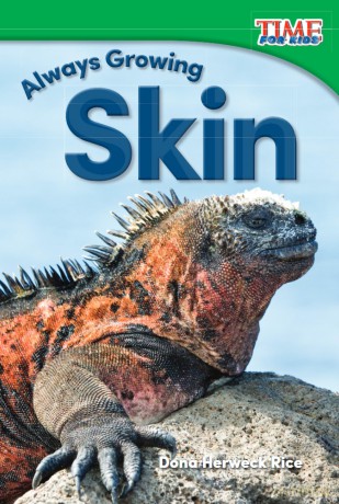 Always Growing: Skin (Time for Kids(r) Informational Text) - Dona Herweck Rice [KSIĄŻKA]