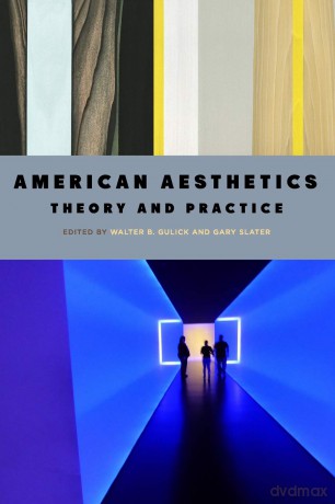 American Aesthetics: Theory and Practice (SUNY series in American Philosophy and Cultural Thought) - Walter B. Gulick [KSIĄŻKA]