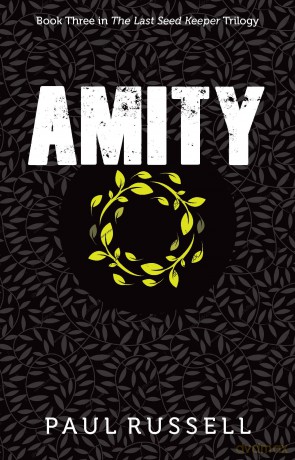 Amity: Book 3 in The Last Seed Keeper series (The Last Seed Keeper, 3) - Paul Russell [KSIĄŻKA]