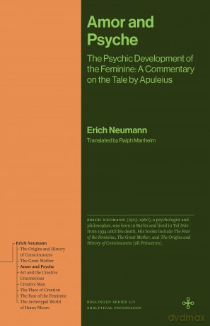 Amor and Psyche: The Psychic Development of the Feminine: A Commentary on the Tale by Apuleius (Bollingen Recollections) - Erich Neumann [KSIĄŻKA]