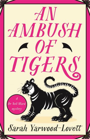 An Ambush of Tigers: The BRAND NEW unputdownable British cozy murder mystery for 2026! - Sarah Yarwood-Lovett [KSIĄŻKA]