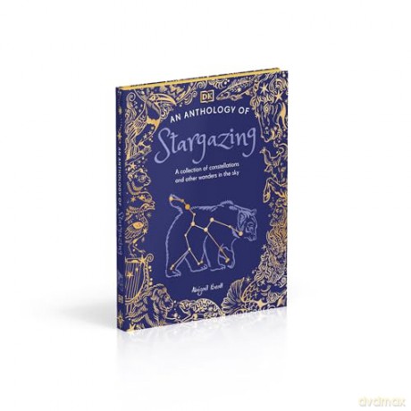An Anthology of Stargazing: A Collection of Stars and Constellations (DK Little Anthologies) - Dk [KSIĄŻKA]