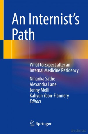 An Internist's Path: What to Expect after an Internal Medicine Residency - Niharika Sathe [KSIĄŻKA]
